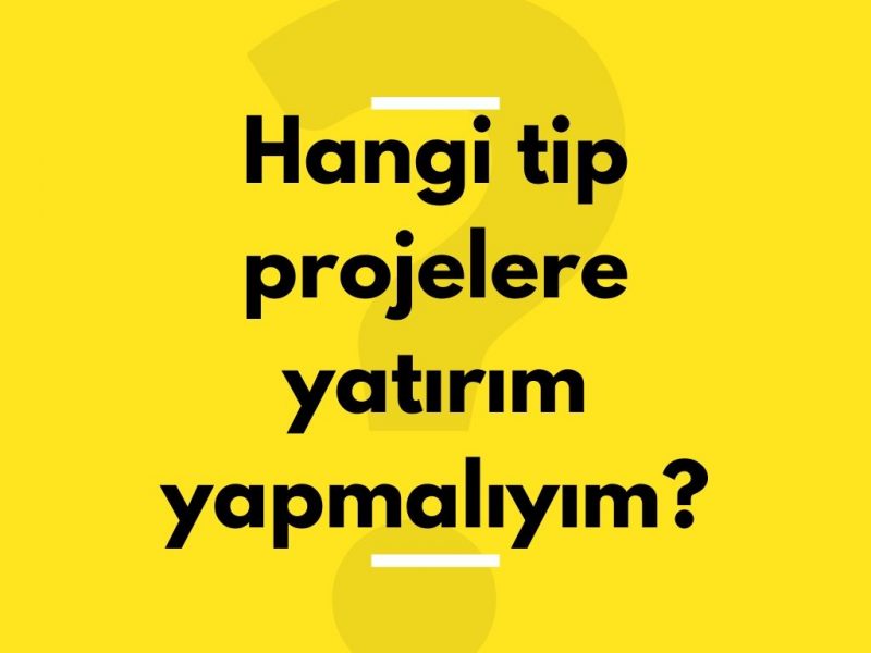 Hangi tip yazılım projelerine yatırım yapmalıyım?